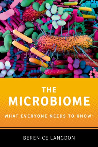 The Microbiome What Everyone Needs to Know book cover