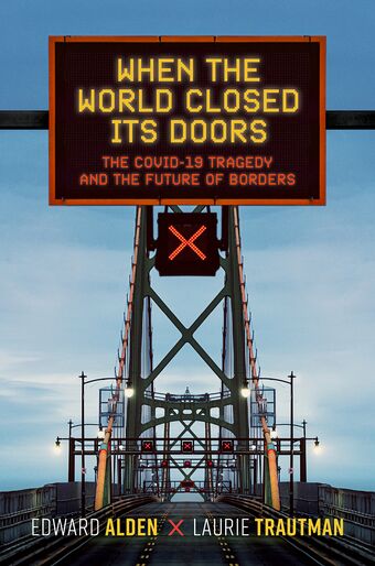 When the World Closed Its Doors The Covid-19 Tragedy and the Future of Borders book cover