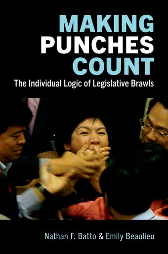 Making Punches Count The Individual Logic of Legislative Brawls book cover