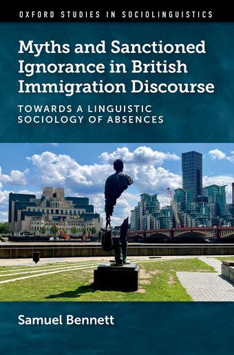 Myths and Sanctioned Ignorance in British Immigration Discourse book cover