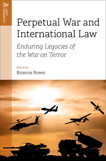 Perpetual War and International Law Enduring Legacies of the War on Terror book cover