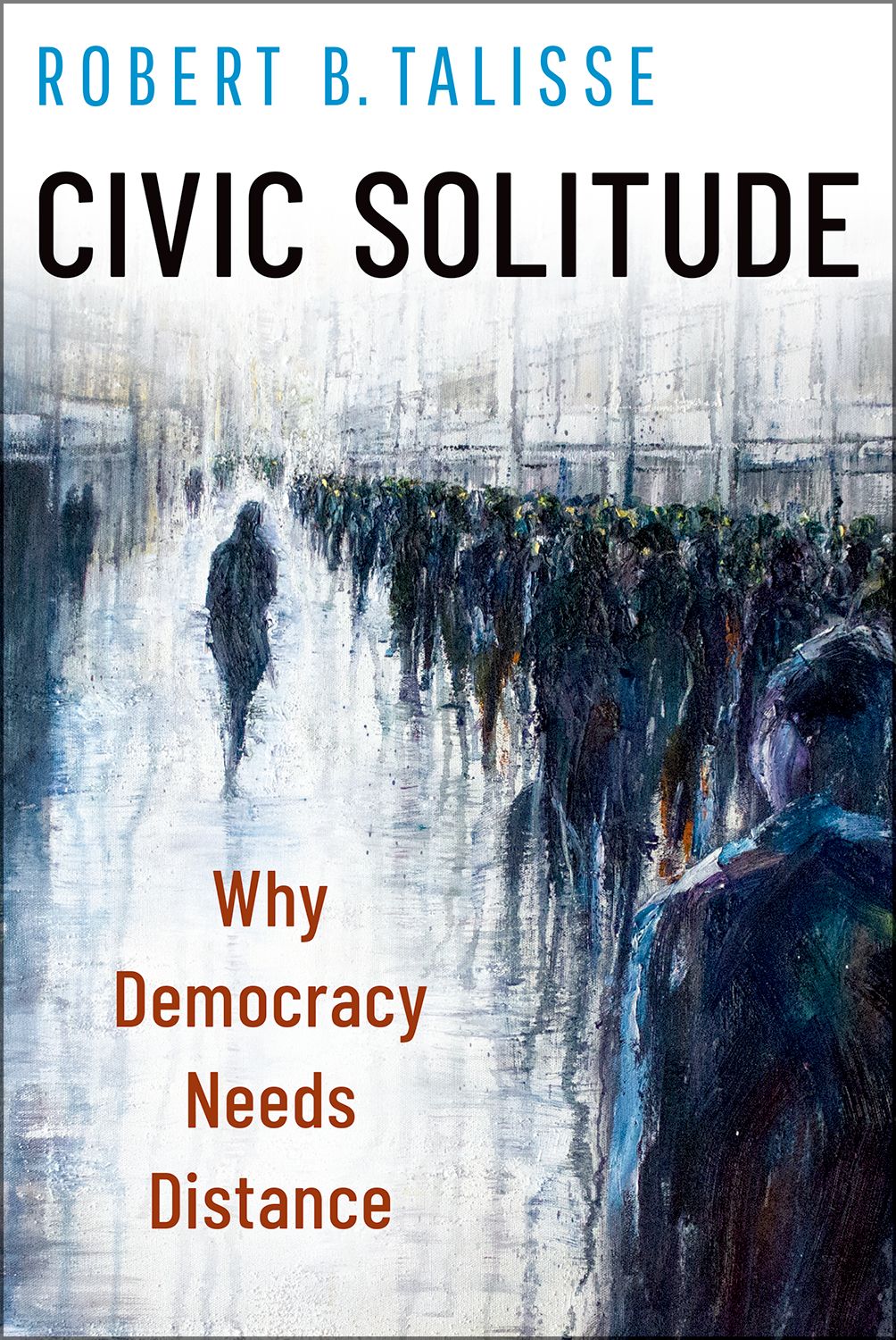 Civic Solitude Why Democracy Needs Distance book cover