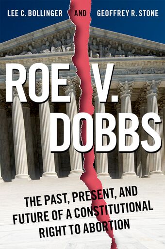 Roe v. Dobbs The Past, Present, and Future of a Constitutional Right to Aborti book cover