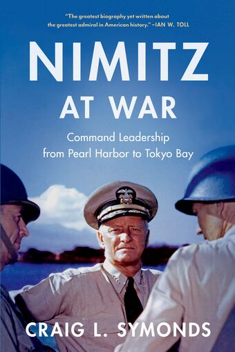 Nimitz at War Command Leadership from Pearl Harbor to Tokyo Bay book cover