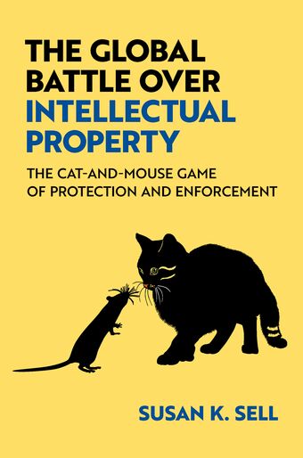 The Global Battle Over Intellectual Property book cover