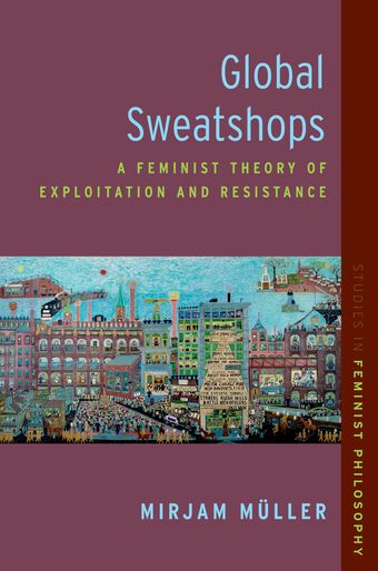Global Sweatshops A Feminist Theory of Exploitation and Resistance book cover