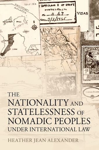 The Nationality and Statelessness of Nomadic Peoples Under International Law book cover
