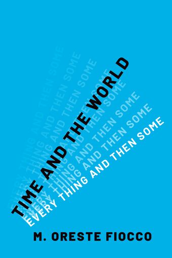 Time and the World Every Thing and Then Some book cover