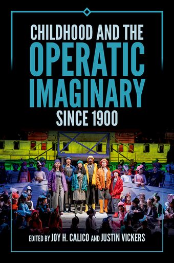 Childhood And The Operatic Imaginary Since 1900 book cover