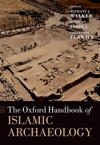 The Oxford Handbook of Islamic Archaeology book cover