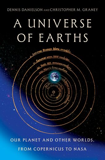 A Universe of Earths Our Planet and Other Worlds, from Copernicus to NASA book cover
