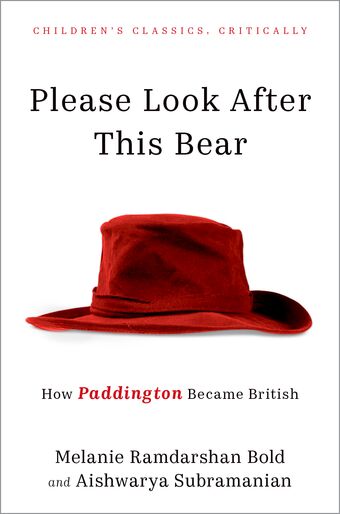 Please Look After This Bear How Paddington Became British book cover