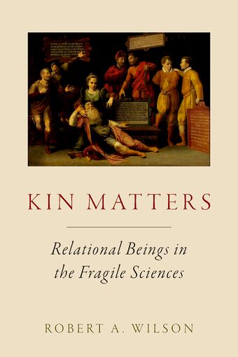 Kin Matters Relational Beings in the Fragile Sciences book cover