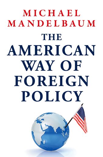 The American Way Of Foreign Policy book cover