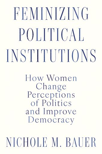 Feminizing Political Institutions book cover