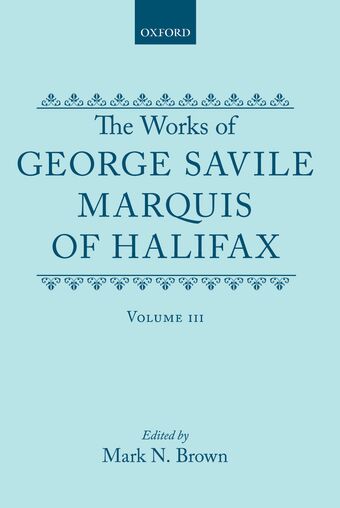 The Works of George Savile, Marquis of Halifax: Volume III book cover