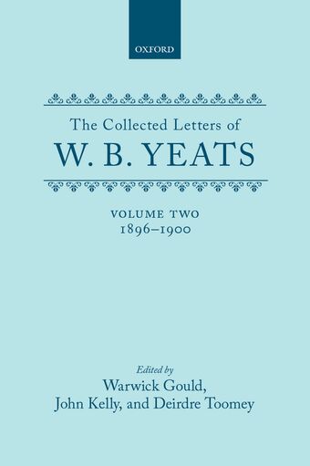 The Collected Letters of W. B. Yeats, Volume II: 1896-1900 book cover