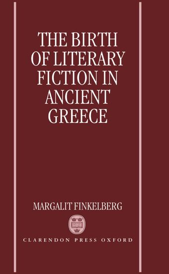 The Birth of Literary Fiction in Ancient Greece book cover