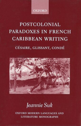 Postcolonial Paradoxes in French Caribbean Writing book cover