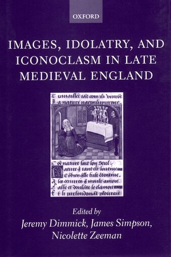 Images, Idolatry and Iconoclasm in Late Medieval England book cover