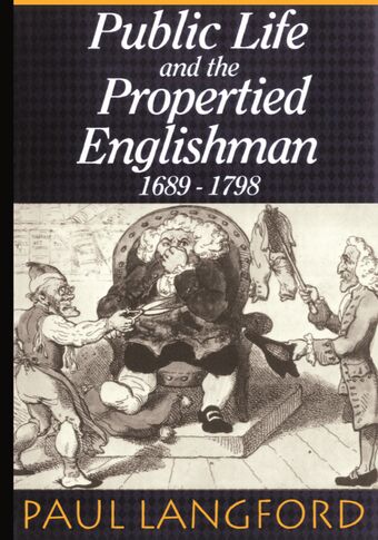 Public Life and the Propertied Englishman 1689-1798 book cover
