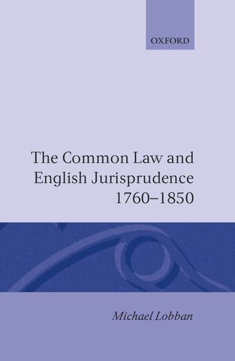The Common Law and English Jurisprudence, 1760-1850 book cover