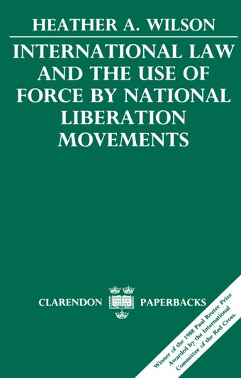 International Law and the Use of Force by National Liberation Movements book cover