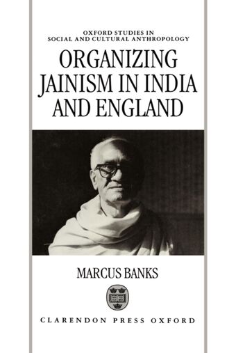 Organizing Jainism in India and England book cover
