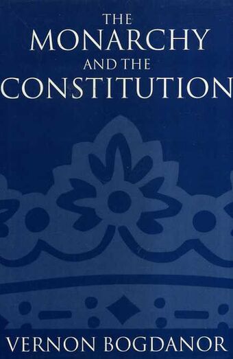 The Monarchy and the Constitution book cover