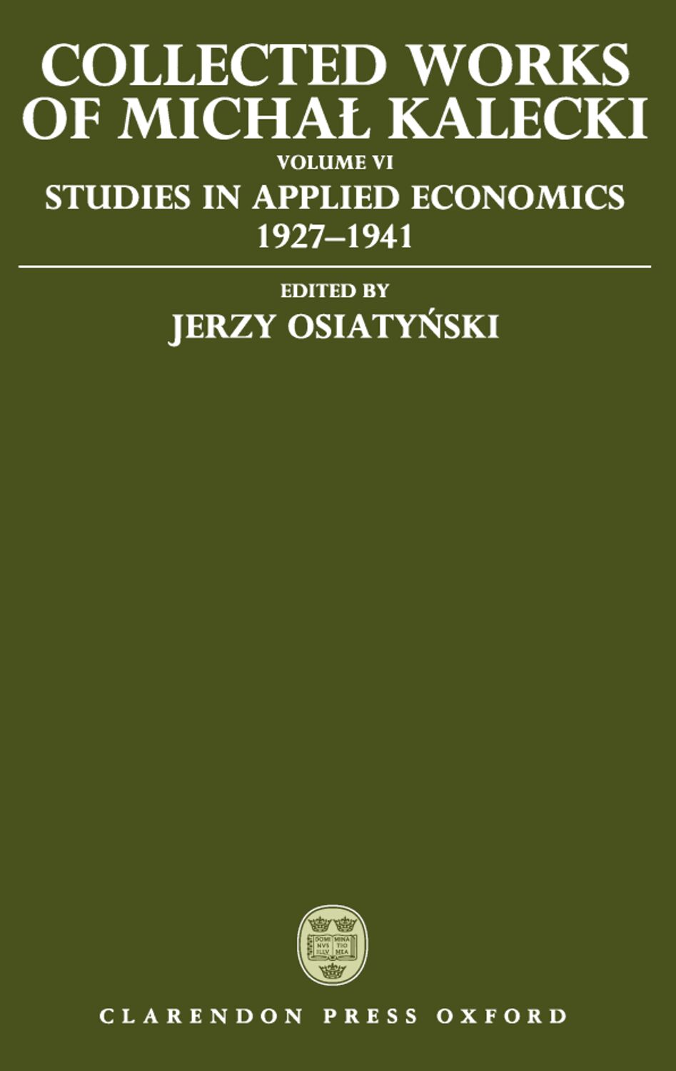 Collected Works of Michal Kalecki: Volume 6 book cover