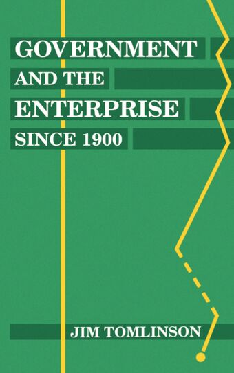 Government and the Enterprise since 1900 book cover