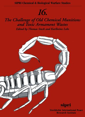 The Challenge of Old Chemical Munitions and Toxic Armament Wastes book cover