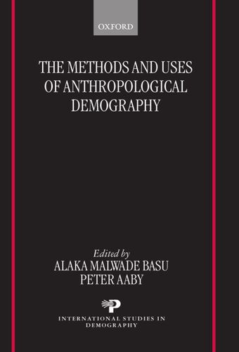 The Methods and Uses of Anthropological Demography book cover