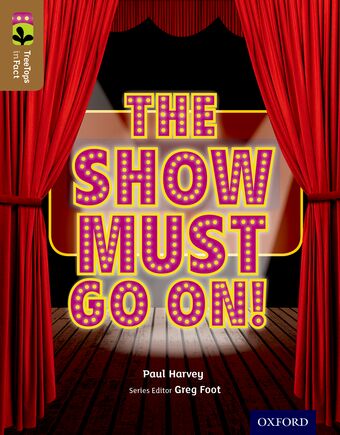 TreeTops InFact Level 18 The Show Must Go On! book cover