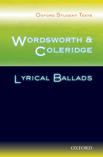 Oxford Student Texts: Wordsworth and Coleridge, Lyrical Ballads book cover