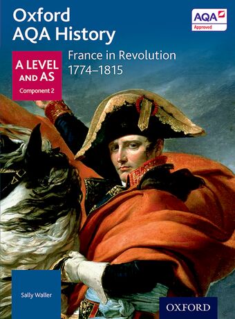 AQA A Level History: France in Revolution 1774-1815 book cover