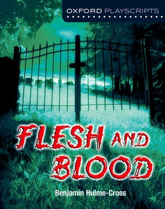 Oxford Playscripts: Flesh and Blood book cover