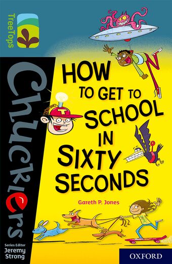 TreeTops Chucklers Oxford Level 19 How to Get to School in 60 Seconds book cover