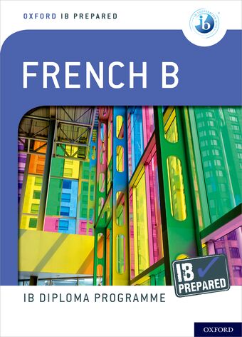 Oxford IB Diploma Programme: IB Prepared: French B book cover