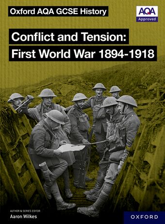 Oxford AQA GCSE History: Conflict and Tension First World War 1894-1918 book cover