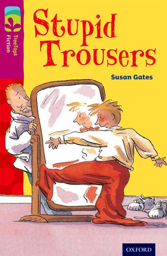 TreeTops Fiction Level 10A Stupid Trousers book cover