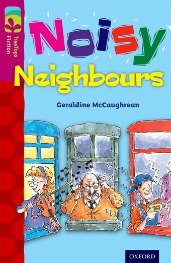 TreeTops Fiction Level 10A Noisy Neighbours book cover