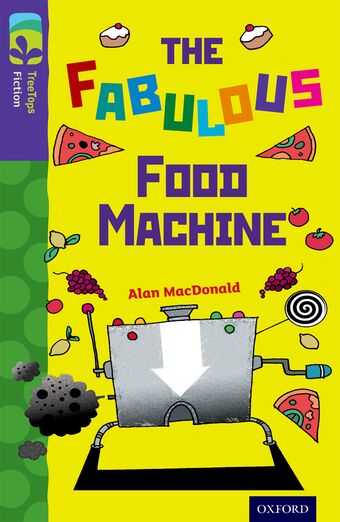 TreeTops Fiction Level 11B The Fabulous Food Machine book cover