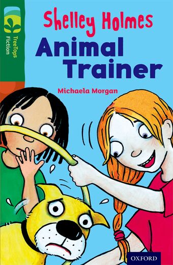 TreeTops Fiction Level 12C Shelley Holmes Animal Trainer book cover