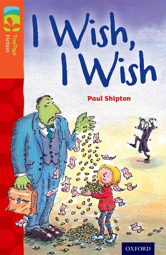 Oxford Reading Tree TreeTops Fiction Level 13 I Wish, I Wish book cover