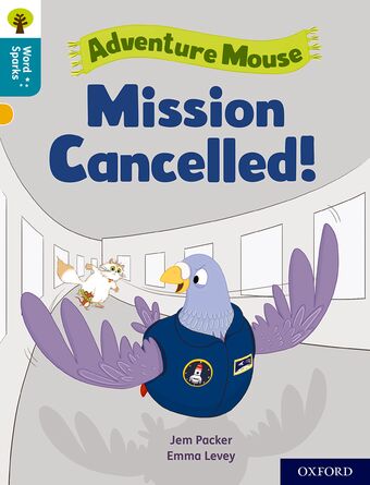 Oxford Reading Tree Word Sparks: Level 9 Mission Cancelled! book cover