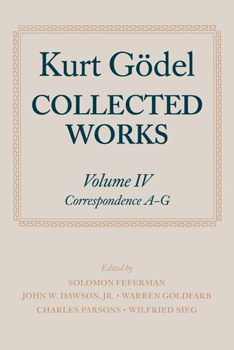 Kurt Godel Collected Works: Volume IV book cover