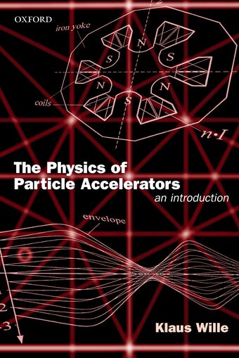 The Physics of Particle Accelerators book cover