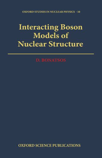 Interacting Boson Models of Nuclear Structure book cover