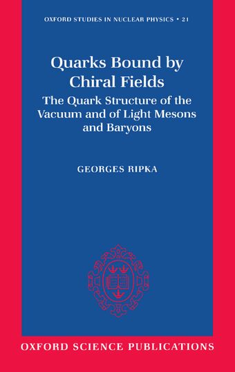 Quarks Bound by Chiral Fields book cover